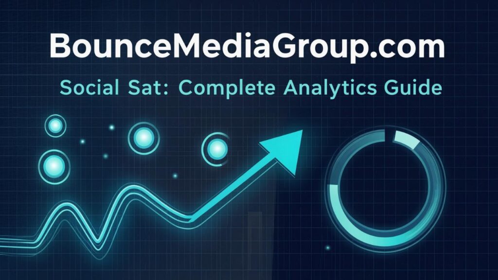 BounceMediaGroup.com Social Stat: Complete Analytics Guide